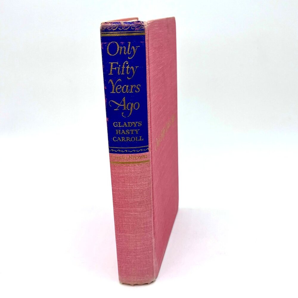 Vintage 1962 Hardcover Novel Gladys Hasty Carroll Only Fifty Years Ago Book